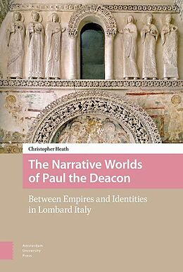 eBook (pdf) The Narrative Worlds of Paul the Deacon de Christopher Heath