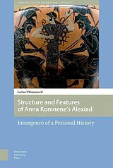 eBook (pdf) Structure and Features of Anna Komnene's Alexiad de Larisa Vilimonovic