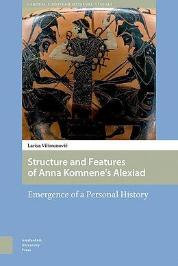 eBook (pdf) Structure and Features of Anna Komnene's Alexiad de Larisa Vilimonovic