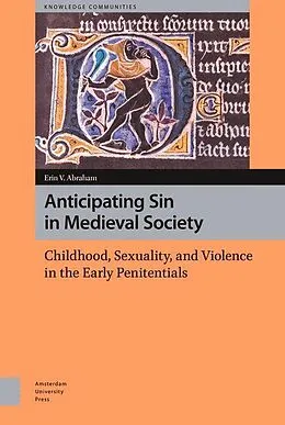 E-Book (pdf) Anticipating Sin in Medieval Society von Erin Vanessia Abraham