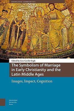 eBook (pdf) The Symbolism of Marriage in Early Christianity and the Latin Middle Ages de Line Cecilie Engh