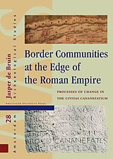 E-Book (pdf) Border Communities at the Edge of the Roman Empire von Jasper Bruin