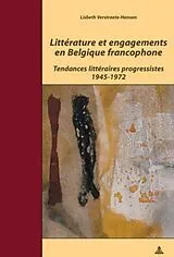 Kartonierter Einband Littérature et engagements en Belgique francophone von Lisbeth Verstraete Hansen