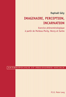 Couverture cartonnée Imaginaire, perception, incarnation de Raphaël Gély