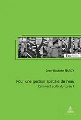 Kartonierter Einband (Kt) Pour une gestion spatiale de l'eau von Jean-Baptiste Narcy