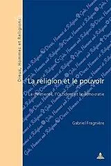 Kartonierter Einband (Kt) La religion et le pouvoir von Gabriel Fragnière