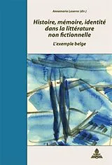 Kartonierter Einband Histoire, mémoire, identité dans la littérature non fictionnelle von 