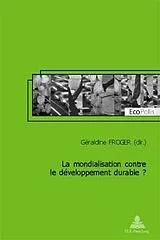 Kartonierter Einband La mondialisation contre le développement durable ? von 