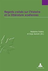 Couverture cartonnée Regards croisés sur l'histoire et la littérature acadiennes de 