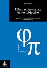 Kartonierter Einband Rôles, action sociale et vie subjective von Raphael Gely