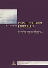 Kartonierter Einband Vers une Europe fédérale ? von Bertrand Vayssière