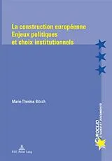 Kartonierter Einband La construction européenne von Marie-Thérèse Bitsch