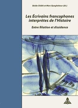 Couverture cartonnée Les Écrivains francophones interprètes de l'Histoire de 