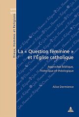 Couverture cartonnée La &quot; Question féminine &quot; et l'Église catholique de Alice Dermience