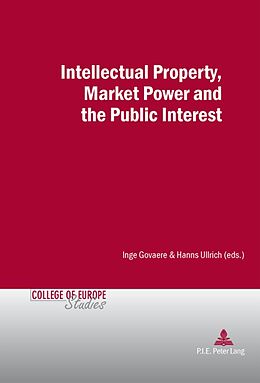 Couverture cartonnée Intellectual Property, Market Power and the Public Interest de 