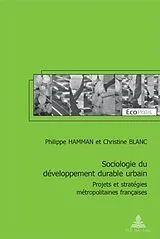 Kartonierter Einband Sociologie du développement durable urbain von Philippe Hamman, Christine Blanc
