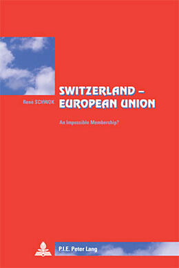 Couverture cartonnée Switzerland - European Union de René Schwok