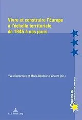 Kartonierter Einband Vivre et construire l'Europe à l'échelle territoriale de 1945 à nos jours von 