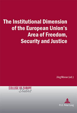 Couverture cartonnée The Institutional Dimension of the European Union's Area of Freedom, Security and Justice de 