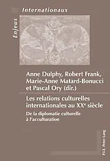 Kartonierter Einband Les relations culturelles internationales au XXe siècle von 
