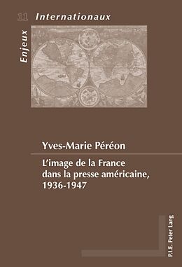 Couverture cartonnée L'image de la France dans la presse américaine, 1936-1947 de Yves-Marie Péréon