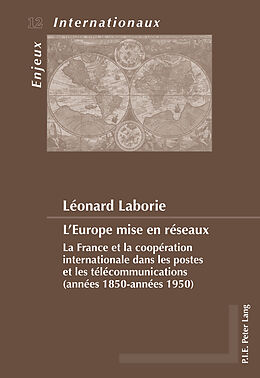 Couverture cartonnée L Europe mise en réseaux de Léonard Laborie