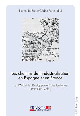 Couverture cartonnée Les chemins de l'industrialisation en Espagne et en France de 