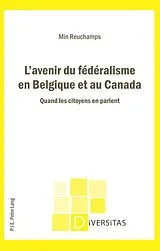 Kartonierter Einband L'avenir du fédéralisme en Belgique et au Canada von Min Reuchamps