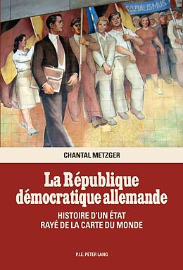 Couverture cartonnée La République démocratique allemande de Chantal Metzger