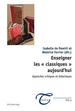 Couverture cartonnée Enseigner les &quot; classiques &quot; aujourd'hui de 