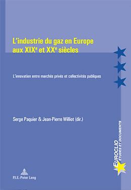 Couverture cartonnée L'industrie du gaz en Europe aux XIXe et XXe siècles de 