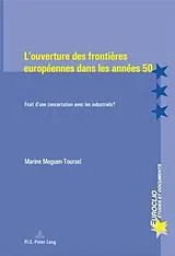 Kartonierter Einband (Kt) L'ouverture des frontières européennes dans les années 50 von Marine Moguen-Toursel