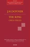 Couverture cartonnée The King: Chess Pieces de J. H. Donner