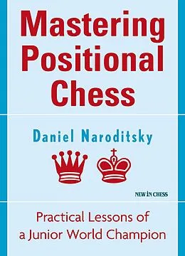 E-Book (epub) Mastering Positional Chess von Daniel Naroditsky