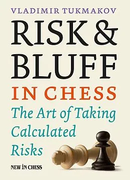 E-Book (epub) Risk & Bluff in Chess von Vladimir Tukmakov