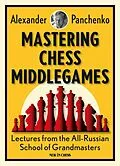 E-Book (epub) Mastering Chess Middlegames von Alexander Panchenko