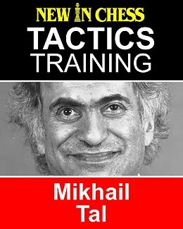 E-Book (epub) Tactics Training - Mikhail Tal von Frank Erwich