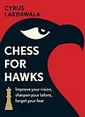 E-Book (epub) Chess for Hawks von Cyrus Lakdawala