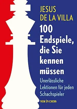 E-Book (epub) 100 Endspiele, die Sie kennen mussen von Jesus De La Villa
