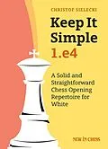 E-Book (epub) Keep it Simple: 1.e4 von Christof Sielecki Christof Sielecki