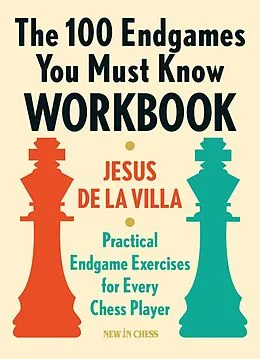 E-Book (epub) 100 Endgames You Must Know Workbook von Jesus De La Villa