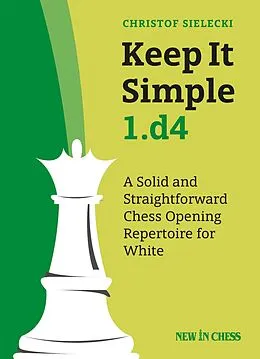 E-Book (epub) Keep It Simple 1.d4 von Christof Sielecki Christof Sielecki