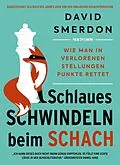 E-Book (epub) Schlaues Schwindeln beim Schach von David Smerdon