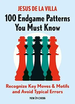E-Book (epub) 100 Endgame Patterns You Must Know von Jesus De La Villa