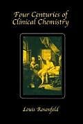Four Centuries of Clinical Chemistry