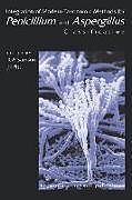 Integration of Modern Taxonomic Methods For Penicillium and Aspergillus Classification