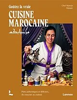 Fester Einband Goûtez la vraie cuisine marocaine : plats authentiques et délicieux, von 