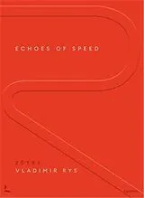 Fester Einband Echoes of speed von Vladimir Rys