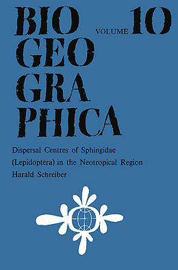 Livre Relié Dispersal Centres of Sphingidae (Lepidoptera) in the Neotropical Region de H. Schreiber