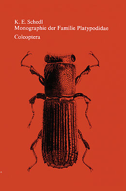 Fester Einband Monographie der Familie Platypodidae (Coleoptera) von K.E. Schedl